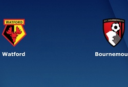Nhận định tỷ lệ cược kèo bóng đá tài xỉu trận: Watford vs Bournemouth