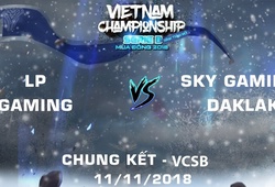 Kết quả chung kết VCSB mùa Đông 2018: LP Gaming vs Sky Gaming Daklak