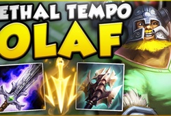 Liên Minh Huyền Thoại: Bổ nát đối thủ cùng Olaf với "nhịp độ chết người"