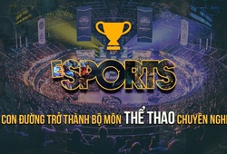 Cơ hội lớn cho Việt Nam khi Esports được đưa vào SEA Games