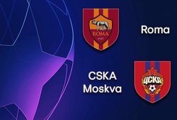 Nhận định tỷ lệ cược kèo bóng đá tài xỉu trận CSKA Moscow vs AS Roma