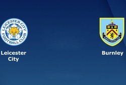 Nhận định tỉ lệ cược kèo bóng đá tài xỉu trận: Leicester vs Burnley