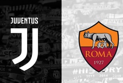 Nhận định tỷ lệ cược kèo bóng đá tài xỉu trận Juventus vs AS Roma