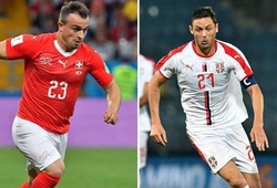 Link xem trực tiếp trận Serbia - Thụy Sĩ ở World Cup 2018