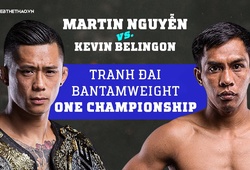 Chính thức: Martin Nguyễn sẽ thượng đài với võ sĩ Philippines vào ngày 27/7