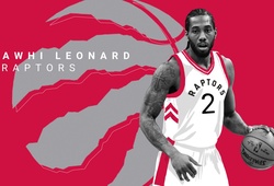 Vượt qua buổi kiểm tra y tế, Kawhi Leonard chính thức đến Raptors