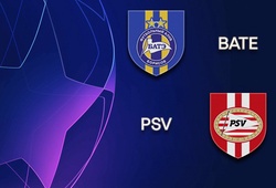 Nhận định tỷ lệ cược kèo bóng đá tài xỉu trận PSV Eindhoven vs BATE Borisov