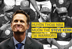 Steve Kerr còn chưa ra đi, đã có huyền thoại NBA khác muốn trở thành HLV của Warriors