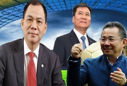 Ông Phạm Nhật Vượng lọt Top doanh nhân giàu nhất Châu Á đầu tư vào bóng đá