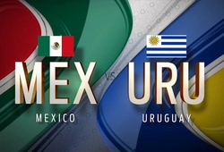 Nhận định tỷ lệ cược kèo bóng đá tài xỉu trận Mexico vs Uruguay