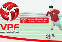 Lịch thi đấu, truyền hình, kết quả giai đoạn lượt đi V-League 2017