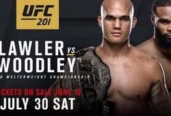 Lịch thi đấu UFC 201: Robbie Lawler vs. Tyron Woodley