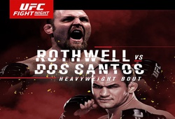 Tiêu điểm UFC Fight Night 86: Rothwell vs. dos Santos