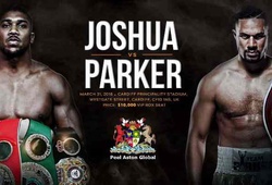 Xem trận Boxing hạng nặng Anthony Joshua - Joseph Parker ở đâu?