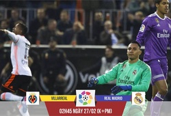 Villareal - Real Madrid: Ác mộng trong khung gỗ