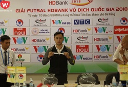 “Anh em” nhà bầu Tú giáp mặt ở khai mạc Futsal HDBank VĐQG 2018