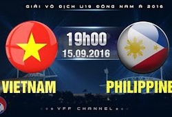 Link xem trực tiếp U.19 Việt Nam và U.19 Philippines