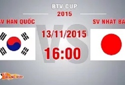 Trực tiếp bán kết BTV Cup: SV Hàn Quốc vs SV Nhật Bản