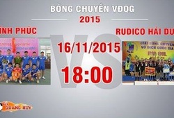 Trực tiếp bóng chuyền VĐQG: Vĩnh Phúc vs Rudico Hải Dương