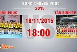 Trực tiếp bóng chuyền VĐQG: Vĩnh Phúc vs Tân Bình TP HCM