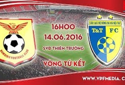 Trực tiếp lượt đi tứ kết Cup QG: Nam Định vs Hà Nội T&T