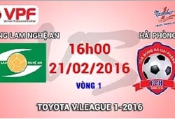 Trực tiếp vòng 1 V.League 2016: SLNA vs. Hải Phòng