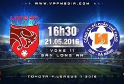 Trực tiếp vòng 11 V.League: Long An vs SHB Đà Nẵng