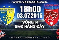 Trực tiếp vòng 14 V.League: Hà Nội T&T vs Long An