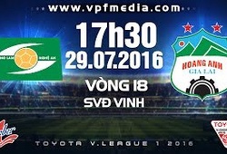 Trực tiếp vòng 18 V. League, lượt trận ngày 29/7