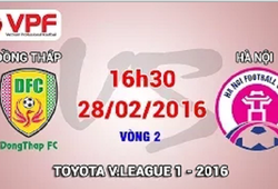 Trực tiếp vòng 2 V.League 2016: Đồng Tháp vs. Hà Nội