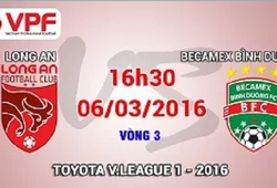 Trực tiếp vòng 3 V.League 2016: Long An vs. B.Bình Dương