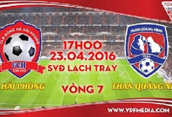 Trực tiếp vòng 7 V League: Hải Phòng vs Than Quảng Ninh