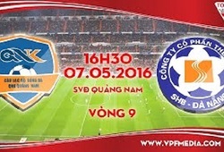 Trực tiếp vòng 9 V League: QNK Quảng Nam vs SHB Đà Nẵng