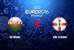 Xứ Wales vs Bắc Ireland: Tâm điểm Gareth Bale