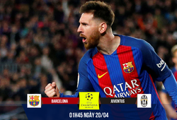 “Vua châm ngòi” Messi sẽ quyết định màn ngược dòng trước Juventus? 