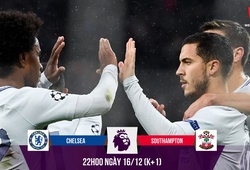 Nhận định Chelsea - Southampton: Hazard chơi "ảo" mà ghi bàn thật