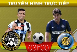 03h00: Truyền hình trực tiếp: Udinese – Inter Milan