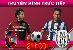21h00: Truyền hình trực tiếp: Cagliari &#8211; Juventus