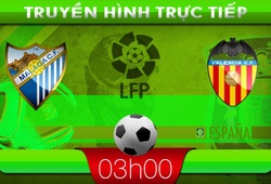 03h00: Truyền hình trực tiếp: Malaga – Valencia