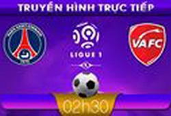 02h30 15/2 &#8211; Truyền hình trực tiếp: PSG vs Valenciennes