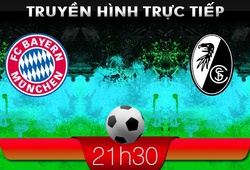 21h30 15/2 &#8211; Truyền hình trực tiếp: Bayern Mun vs Freiburg