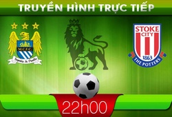 22h00 22/2 &#8211; Truyền hình trực tiếp: Manchester City vs Stoke