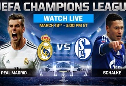 02h45 &#8211; 19/03: Link Xem trực tiếp: Real Madrid vs Schalke 04