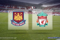 22h00- 06/04 &#8211; Truyền hình trực tiếp: West Ham vs Liverpool