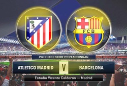 01h45- 10/04 &#8211; Truyền hình trực tiếp: Atl. Madrid vs Barcelona