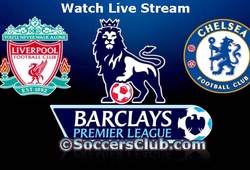 20h00- 27/04 &#8211; Truyền hình trực tiếp: Liverpool vs Chelsea