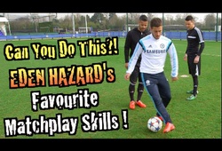 Học kỹ thuật qua người tuyệt đỉnh cùng Eden Hazard