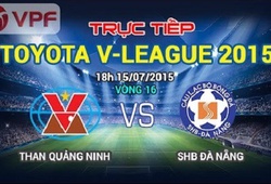 Trực tiếp V League: Than Quảng Ninh vs SHB Đà Nẵng