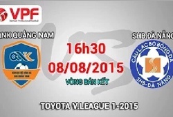Trực tiếp vòng 20 V League: QNK Quảng Nam vs SHB Đà Nẵng