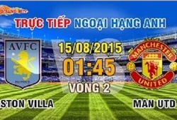 Tường thuật trực tiếp Premier League: Aston Villa vs Man Utd